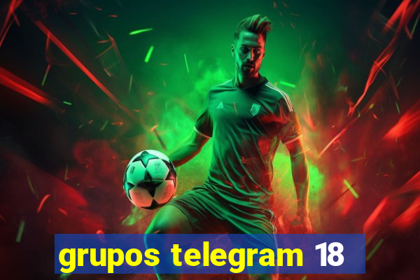 grupos telegram 18